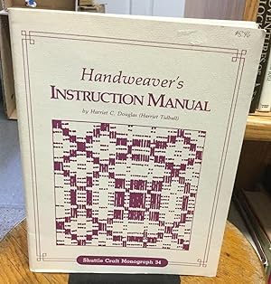 Seller image for Handweaver's Instruction Manual Shuttle Craft Monograph 34 for sale by Nick of All Trades