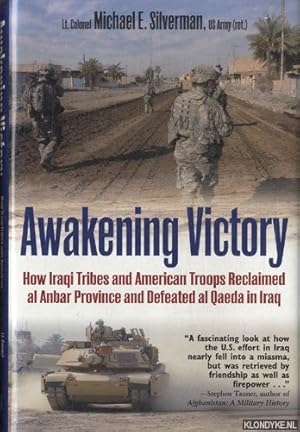 Seller image for Awakening Victory. How Iraqi Tribes and American Troops Reclaimed Al Anbar and Defeated Al-Qaeda in Iraq for sale by Klondyke