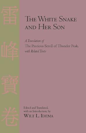 Imagen del vendedor de White Snake and Her Son : A Translation of the Precious Scroll of Thunder Peak, With Related Texts a la venta por GreatBookPrices
