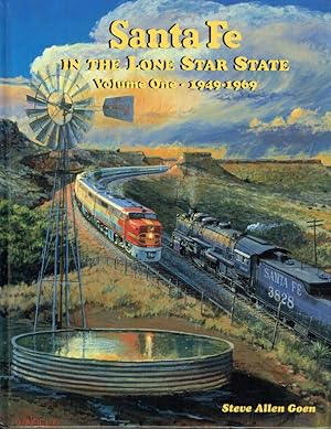 Santa Fe. In the Lone Star State.Color Pictorial, Vol. 1: 1949-1969.