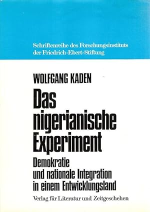 Das nigerianische Experiment. Demokratie u. nationale Integration in e. Entwicklungsland. (Schrif...