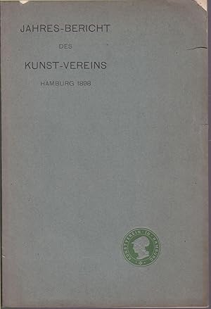 Bild des Verkufers fr Jahresbericht des Kunstvereins in Hamburg 1898 zum Verkauf von Graphem. Kunst- und Buchantiquariat