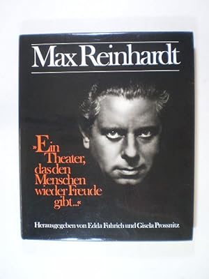 Max Reinhardt. " Ein Theater, das den Menschen wieder Freude gibt.". Eine Dokumentation