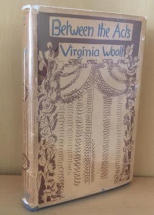 Between the Acts by Virginia Woolf Between the Acts by Virginia Woolf