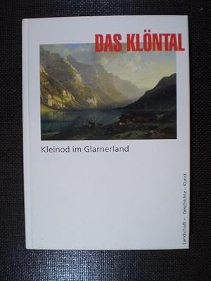 Immagine del venditore per Das Kl�ntal. Kleinod im Glarnerland. Landschaf - Geschichte - Kunst venduto da Buchfink Das fahrende Antiquariat