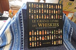 Seller image for LE GRAND LIVRE Des WHISKIES for sale by librairie ESKAL