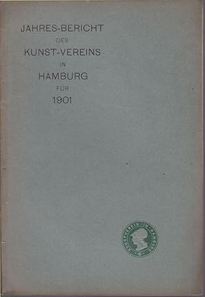 Bild des Verkufers fr Jahresbericht des Kunstvereins in Hamburg 1901 zum Verkauf von Graphem. Kunst- und Buchantiquariat