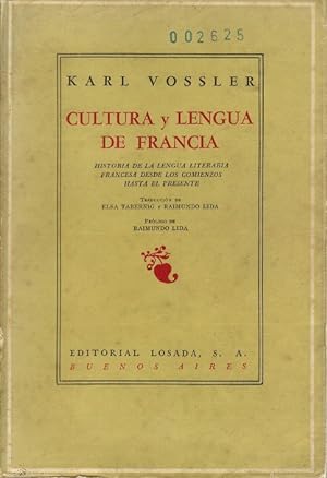Cultura y lengua de Francia. Historia de la lengua literaria francesa desde los comienzos hasta e...