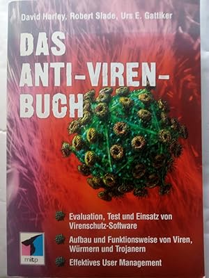 Seller image for Das Anti-Viren-Buch. Evaluation, Test und Einsatz von Virenschutz-Software ; Aufbau und Funktionsweise von Viren, Wrmern und Trojanern ; Effektives User-Management for sale by Versandantiquariat Jena