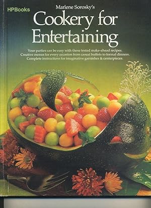 Seller image for Marlene Sorosky's Cookery for Entertaining : Your parties can be easy with these tested make-ahead recipes. Creative menus for every occasion from . for imaginative garnishes & centerpieces. for sale by Orca Knowledge Systems, Inc.