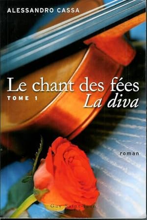 Image du vendeur pour Le chant des fes 1 : La diva mis en vente par Livres Norrois