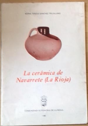Imagen del vendedor de LA CERAMICA DE NAVARRETE (LA RIOJA) a la venta por Itziar Arranz Libros & Dribaslibros