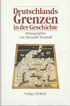 Bild des Verkufers fr Deutschlands Grenze in der Geschichte. zum Verkauf von Ant. Abrechnungs- und Forstservice ISHGW