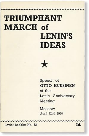 Seller image for Triumphant March of Lenin's Ideas. Speech of Otto Kuusinen at the Lenin Anniversary Meeting, Moscow, April 22nd, 1960 for sale by Lorne Bair Rare Books, ABAA