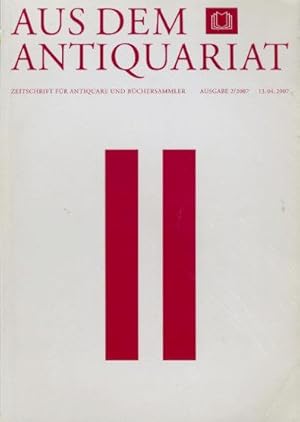 Aus dem Antiquariat. Zeitschrift für Antiquare und Büchersammler. Neue Folge 2007. Nr. 2.