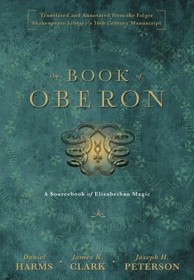 Seller image for The Book of Oberon: A Sourcebook of Elizabethan Magic (Hardback or Cased Book) for sale by BargainBookStores