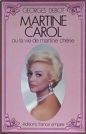 Seller image for Marine Carol ou la vie de Martine chrie for sale by Bouquinerie L'Ivre Livre