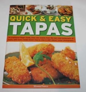 Seller image for Quick and Easy Tapas: 70 Delicious Finger Foods from the Bars and Restaurants of Spain, Shown Step-by-step in 300 Colour Photographs for sale by H4o Books