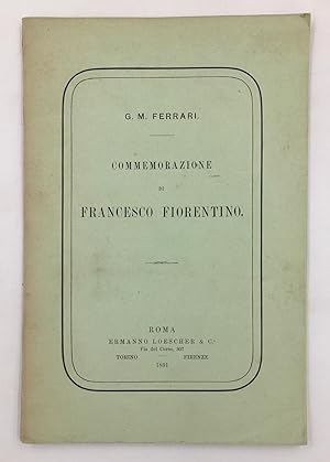 Imagen del vendedor de Commemorazione di Francesco FIORENTINO [filosofo]. a la venta por Libreria Le Colonne
