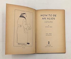 Seller image for How to be an ALIEN - A Handbook for Beginners and More Advanced Pupils. 13.a edizione. for sale by Libreria Le Colonne