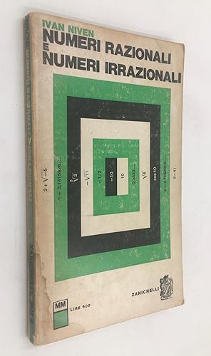 Image du vendeur pour NUMERI RAZIONALI e NUMERI IRRAZIONALI. Collana Matematica Moderna, 3. mis en vente par Libreria Le Colonne