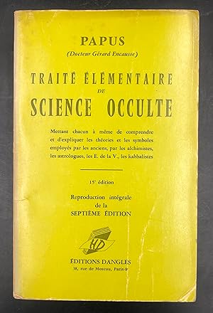 Imagen del vendedor de Trait lmentaire de SCIENCE OCCULTE. 15.e dition. Rproduction intgrale de la septime dition rfondue et considrablement augmente avec nombreux TABLEAUX et FIGURES. a la venta por Libreria Le Colonne