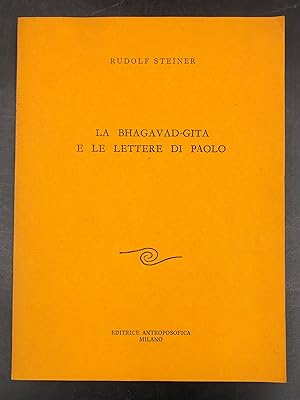 Seller image for La BHAGAVAD-GITA e le LETTERE di PAOLO. for sale by Libreria Le Colonne