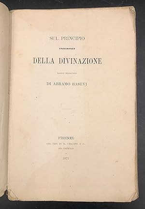 Imagen del vendedor de Sul principio universale della DIVINAZIONE. Saggio filosofico. a la venta por Libreria Le Colonne