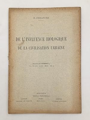 Seller image for De l'INFLUENCE BIOLOGIQUE de la CIVILISATION URBAINE. Extrait orig. de "Scientia", vol. X, 1911, XX, 4. for sale by Libreria Le Colonne