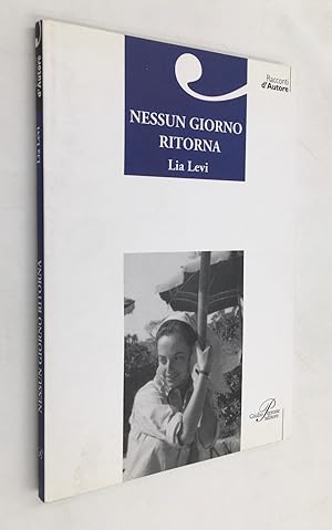 Immagine del venditore per NESSUN GIORNO RITORNA. Prima ristampa, novembre 2007, lo stesso mese della prima edizione. Collana: Racconti d autore. venduto da Libreria Le Colonne