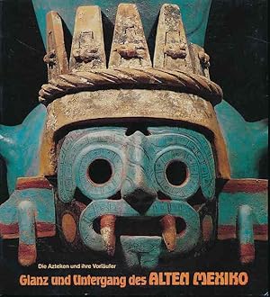 Seller image for Glanz und Untergang des alten Mexiko. Die Azteken und ihre Vorlufer. 2 Bnde (Aufstze / Katalog). Ausstellung Roemer- und Pelizaeus-Museum vom 30. Juni - 9. November 1986; Mnchen, Haus der Kunst, 6.12.1986 - 1.3.1987. for sale by Fundus-Online GbR Borkert Schwarz Zerfa