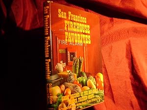 Seller image for San Francisco Firehouse Favorites. Great Recipes by the Bay Citys Famous Firemen Chefs. for sale by BookMine