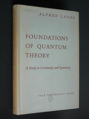 Bild des Verkufers fr Foundations of Quantum Theory: A Study in Continuity and Symmetry zum Verkauf von Bookworks [MWABA, IOBA]