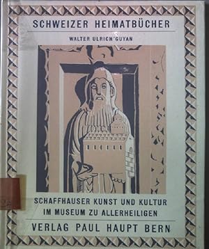 Bild des Verkufers fr Schaffhauser Kunst und Kultur im Museum zu Allerheiligen Schweizer Heimatbcher 59 zum Verkauf von books4less (Versandantiquariat Petra Gros GmbH & Co. KG)