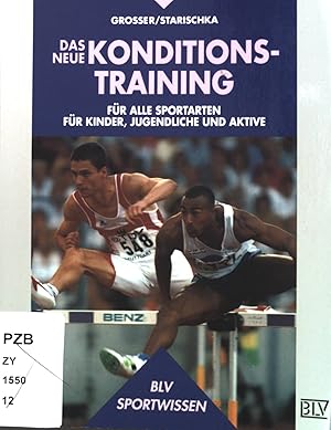 Imagen del vendedor de Das neue Konditionstraining fr alle Sportarten, fr Kinder, Jugendliche und Aktive. BLV Sportwissen a la venta por books4less (Versandantiquariat Petra Gros GmbH & Co. KG)