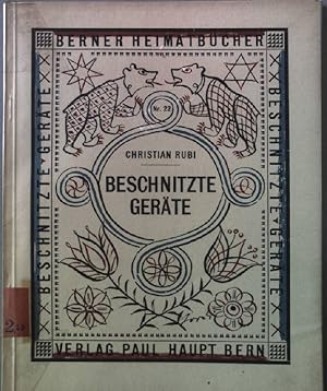 Bild des Verkufers fr Beschnitzte Gerte Berner Heimatbcher Nr. 22 zum Verkauf von books4less (Versandantiquariat Petra Gros GmbH & Co. KG)