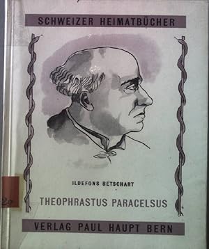 Bild des Verkufers fr Theophrastus Paracelsus: der Magus vom Etzel Schweizer Heimatbcher 57 zum Verkauf von books4less (Versandantiquariat Petra Gros GmbH & Co. KG)