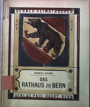 Bild des Verkufers fr Das Rathaus zu Bern Berner Heimatbcher Nr. 16 zum Verkauf von books4less (Versandantiquariat Petra Gros GmbH & Co. KG)