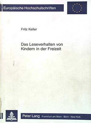 Bild des Verkufers fr Das Leseverhalten von Kindern in der Freizeit : e. empir. Unters. in d. 4. Klassen e. Grossstadt. Europische Hochschulschriften / Reihe 11 / Pdagogik ; Band. 259 zum Verkauf von books4less (Versandantiquariat Petra Gros GmbH & Co. KG)