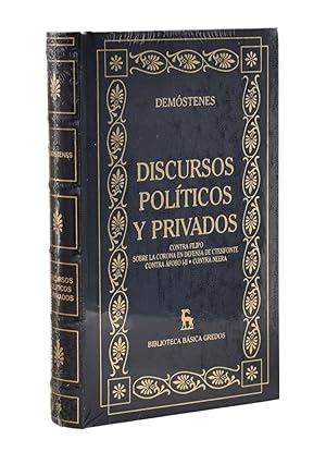 Seller image for DISCURSOS POLTICOS Y PRIVADOS (CONTRA FILIPO SOBRE LA CORONA EN DEFENSA DE CTESIFONTE CONTRA AFONIO I-II CONTRA NEERA) for sale by Librera Monogatari