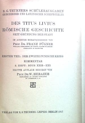 Seller image for Des Titus Livius rmische Geschichte seit Grndung der Stadt; erster Teil: der zweite punische Krieg - Kommentar 2.Heft: Buch XXIII - XXX. Teubners Schlerausgaben griechischer und lateinischer Schriftsteller. for sale by books4less (Versandantiquariat Petra Gros GmbH & Co. KG)