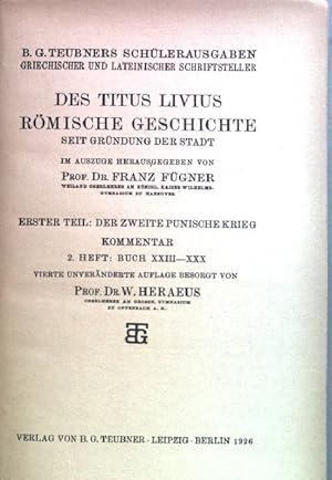 Seller image for Des Titus Livius rmische Geschichte seit Grndung der Stadt; erster Teil: der zweite punische Krieg - Kommentar 2.Heft: Buch XXIII - XXX. Teubners Schlerausgaben griechischer und lateinischer Schriftsteller. for sale by books4less (Versandantiquariat Petra Gros GmbH & Co. KG)