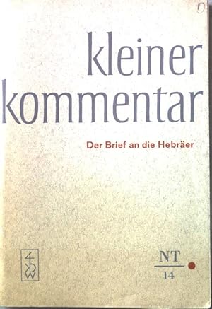 Bild des Verkufers fr Der Brief an die Hebrer Kleiner Kommentar neues Testament 14 zum Verkauf von books4less (Versandantiquariat Petra Gros GmbH & Co. KG)