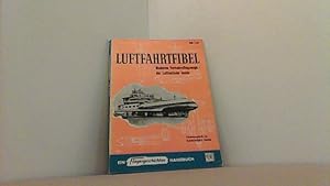 Image du vendeur pour Luftfahrtfibel. Moderne Verkehrsflugzeuge - der Luftverkehr heute. (Ein Fliegergeschichten Handbuch). mis en vente par Antiquariat Uwe Berg