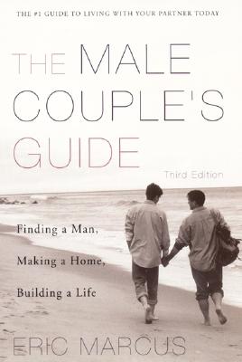 Image du vendeur pour Male Couple's Guide 3e: Finding a Man, Making a Home, Building a Life (Paperback or Softback) mis en vente par BargainBookStores