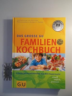 Bild des Verkufers fr Das groe GU-Familien-Kochbuch. Frische Jahreszeitenkche aus dem Supermarkt. zum Verkauf von Druckwaren Antiquariat