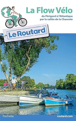 guide du Routard - la flow vélo - du Périgord à l'Atlantique par la vallée de la Charente