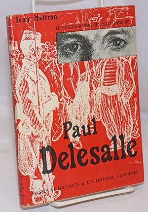 Seller image for Le syndicalisme revolutionnaire Paul Delesalle. Preface d'Edouard Dolleans for sale by Bolerium Books Inc.