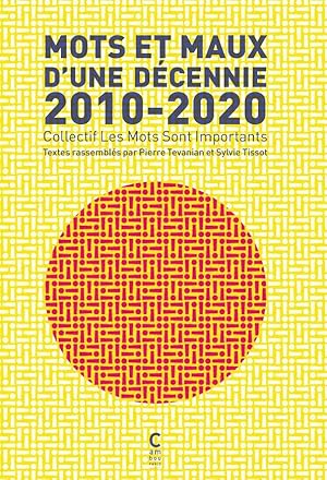 Seller image for mots et maux d'une dcennie ; 2010-2020 for sale by Chapitre.com : livres et presse ancienne