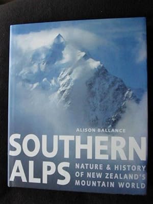 Southern Alps. Nature & History of New Zealand's Mountain World